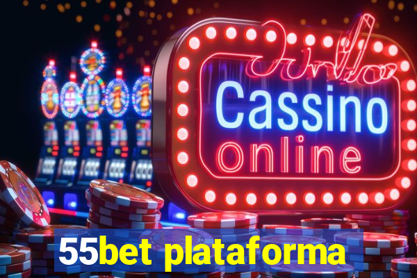 55bet plataforma